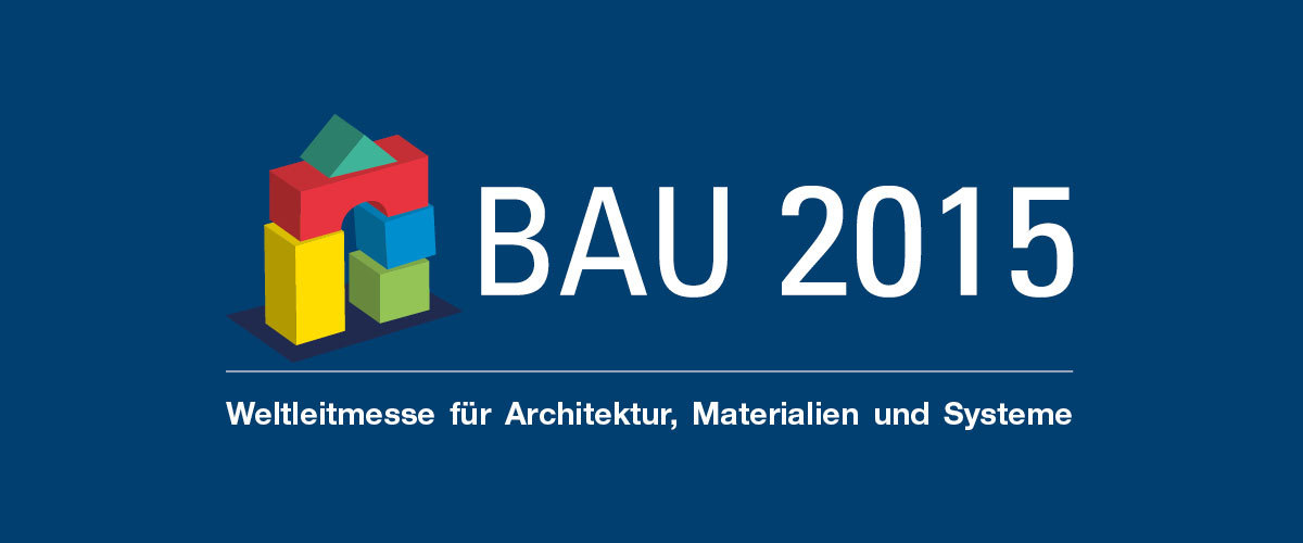 Bau 2015 • 19-24 January 2015 • Munich